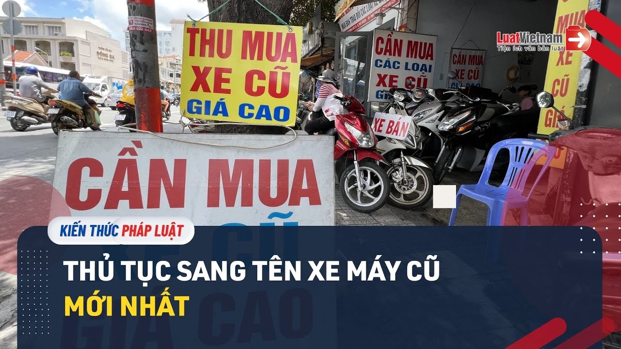 Sang tên xe máy cũ 2025: Hồ sơ gồm những gì? Thủ tục thế nào?