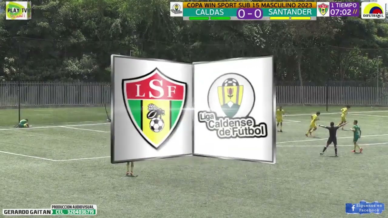 CALDAS vs SANTANDER  FASE FINAL 2 FECHA  SUB 15 NACIONAL COPA WIN SPORT IBAGUE