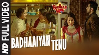 Full Song: Badhaaiyan Tenu  | Badhaai Ho | Ayushmann Khurrana, Sanya Malhotra | Tanishk Bagchi