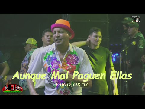 Aunque Mal Paguen Ellas - Farid Ortiz‬ (En Vivo) Carnavales - Ciénaga -  2025