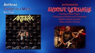 Simone Carnaghi performing Anthrax - Caught in a mosh (Bass cover)