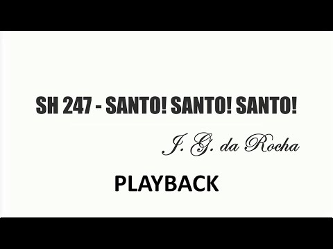 PLAYBACK SH 247 - SANTO! SANTO! SANTO!  (PLAYBACK)