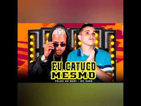 🔴PALOK NO BEAT E MC SAKA - EU CATUCO MESMO - LANÇAMENTO BREGA FUNK 2023 !!!🔴