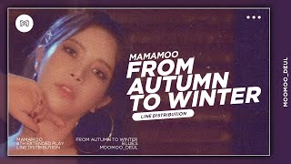 MAMAMOO (마마무) - From Autumn to Winter (가을에서 겨울로) (Intro) / Line Distribution