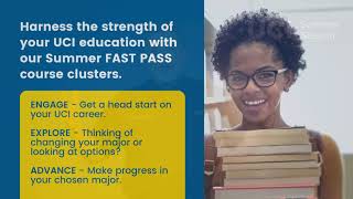 Want to get ahead at UCI Then check out the opportunities offered by UCI Summer FAST PASS courses!