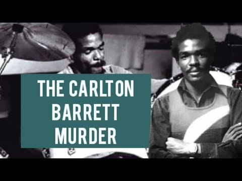 Carlton Barrett Cause Of Death