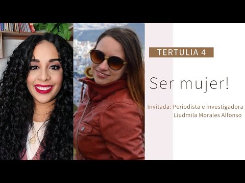Tertulia 4 | Ser mujer 💜