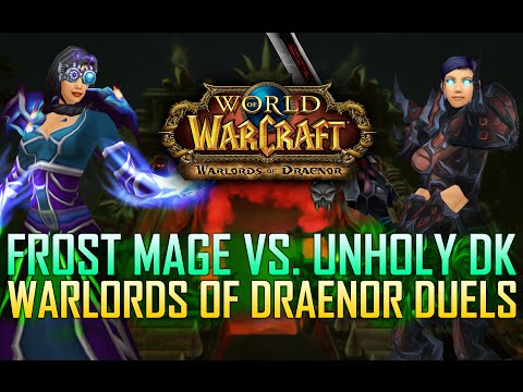 WoW | Warlords of Draenor Beta | Frost Mage vs. Unholy DK Duels (Patch 6.0)