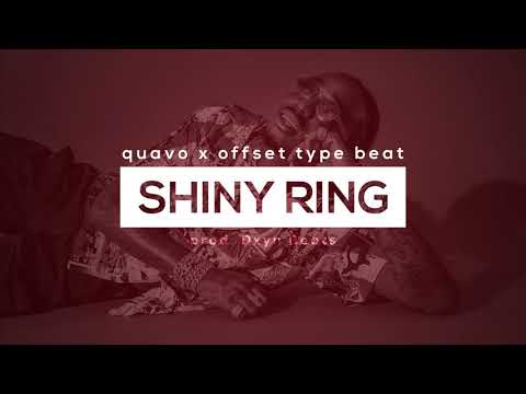 [FREE] Quavo x Offset Type Beat 'Shiny Ring' Free Trap Beats 2019 - Rap/Trap Instrumental