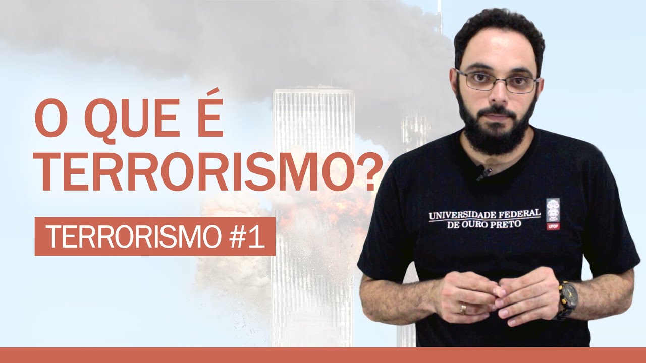 TERRORISMO #1: O QUE É TERRORISMO?