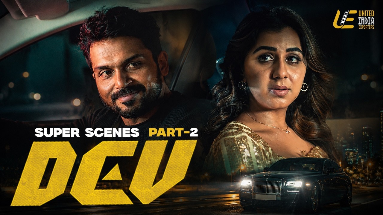 Dev Movie Scenes Part - 2 | Karthi | Rakul Preet Singh | Prakash Raj | Ramya Krishnan