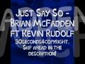 Just Say So - Brian Mcfadden Ft. Kevin Rudolf ...