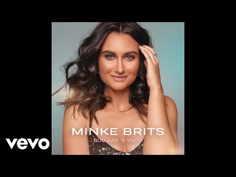 Minke Brits - Bou Aan 'n Vrou (Official Audio)