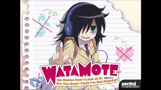 Watashi ga Motenai no wa do Kangaetemo Omaera ga Warui! - WataMote OP - Full Male Version (Sep 24, 2
