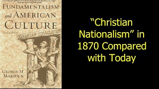 &quot;Christian Nationalism&quot; in 1870 Compared to Today