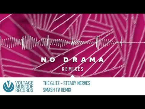 The Glitz - Steady Nerves (Smash TV Remix) // Voltage Musique Official