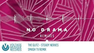 The Glitz - Steady Nerves (Smash TV Remix) // Voltage Musique Official