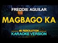 MAGBAGO KA - Freddie Aguilar (KARAOKE Version)