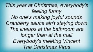 Arrogant Worms - Vincent The Christmas Virus Lyrics