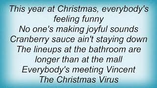 Arrogant Worms - Vincent The Christmas Virus Lyrics