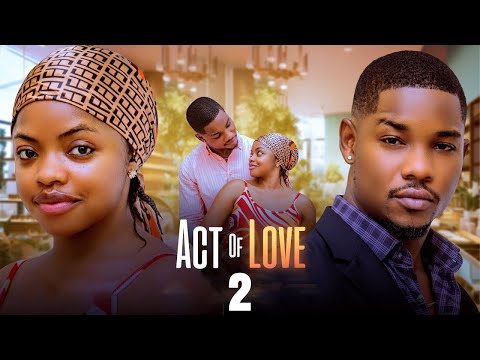 ACT OF LOVE PT2 - 2025 latest Nigerian movies - Omeche Oko - Victory Michael - Sonita fred