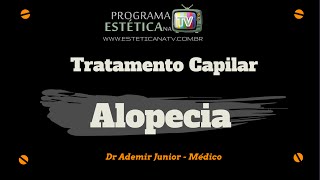 ESTETICA NA TV: ALOPECIA TRATAMENTO DA QUEDA DO CABELO