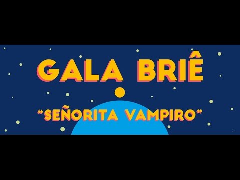 Gala Briê - Señorita Vampiro (Lyric Video)