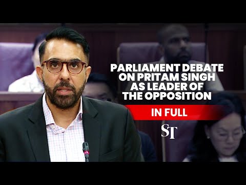 [FULL] Parliament debate on Pritam Singh’s suitability as Leader of the Opposition