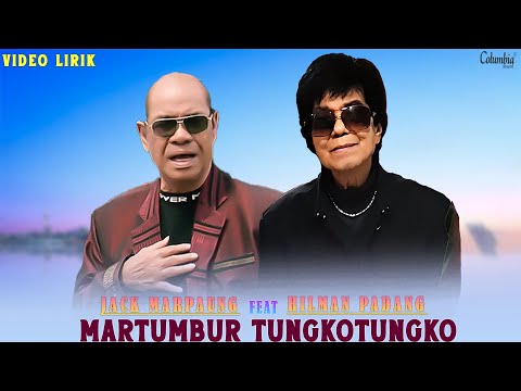 Jack Marpaung Feat Hilman Padang - Martumbur Tungkotungko (Official Video Lirik)