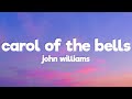 John Williams - Carol of the Bells (Lyrics)