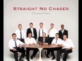 Straight No Chaser: Christmas Time is Here