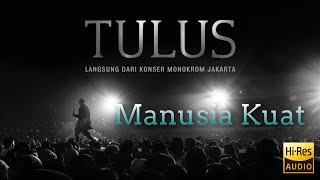 Download lagu Manusia Kuat - Langsung Dari Konser Monokrom Jakarta mp3