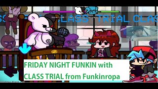 FRIDAY NIGHT FUNKIN with CLASS TRIAL from Funkinropa. The Trial begin. Lets go
