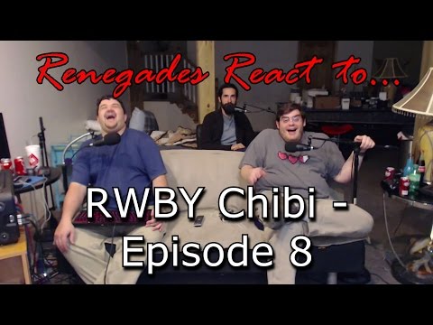 Renegades React to... RWBY Chibi - Episode 8