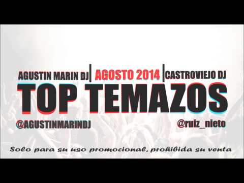 18. Agustin Marin Dj & Castroviejo Dj - TOP TEMAZOS (Agosto 2014)