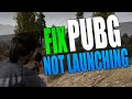 FIX PUBG Battlegrounds Not Launching On PC