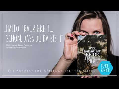 Pendelkinder Podcast – Getrennt erziehend statt Alleinerziehend | Folge 19 |Trauer nach der Trennung
