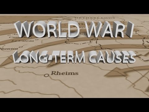 HIST 1122 Lesson 58 - World War I Part 2 Long-term Causes
