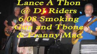 Smoking Gun Band & T Bone /Franny Mae @ Lance A Thon 6/09