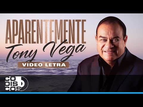 Aparentemente, Tony Vega - Video Letra