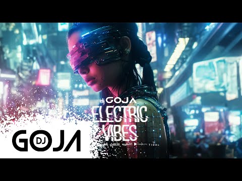 Dj Goja - Electric Vibes (Official Single)