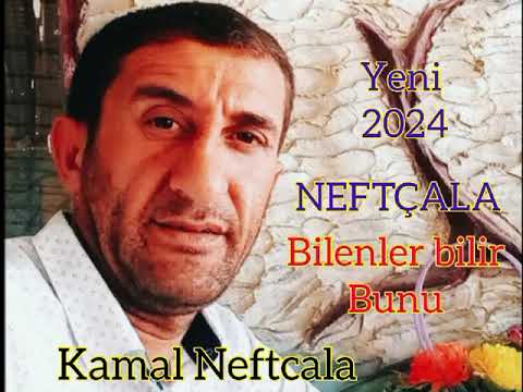 kamal neftcala 2024