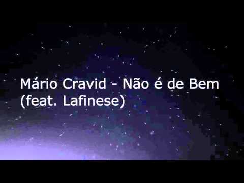 Mário Cravid - Não é de Bem (feat. Lafinese)