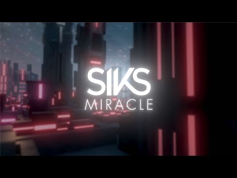 Siks - Miracle | Official music video