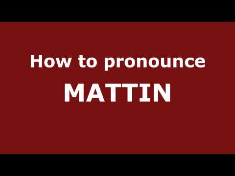 How to Pronounce MATTIN in Spanish - PronounceNames.com