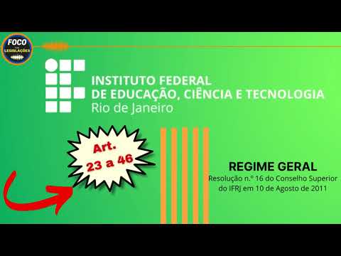 IFRJ | REGIME GERAL | DOS ÓRGÃOS COLEGIADOS, DA ESTRUTURA ADMINISTRATIVA DA REITORIA | ART.  23 a 46