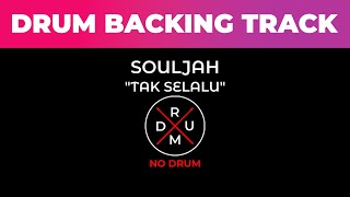 Download lagu Tak Selalu Souljah No Drum Drumless Drum Backing T... mp3
