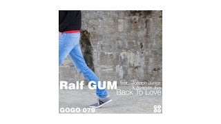 Ralf GUM feat. Joseph Junior &amp; Ayanda Jiya – Back To Love (Ralf GUM Radio Edit) - GOGO 079