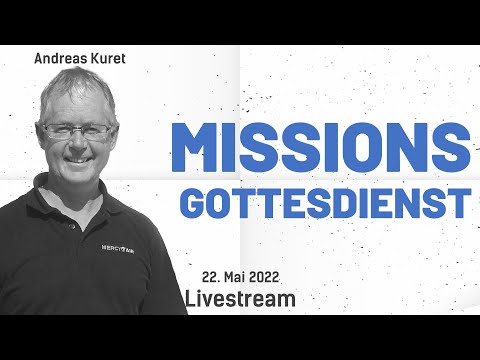 , title : 'Andreas Kuret - Missionsgottesdienst'