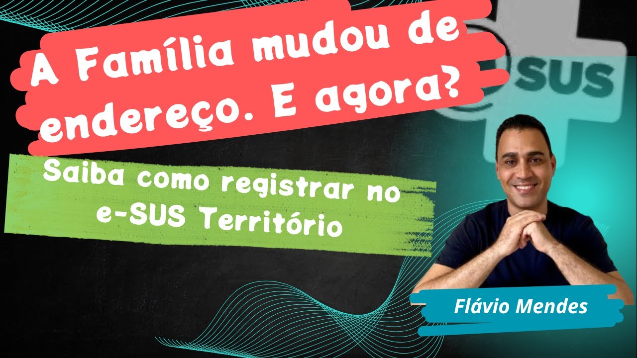 Registrar a Mudança da Família no aplicativo e-SUS Território